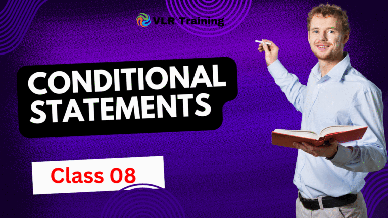 Class 08 & 09 Conditional Statements